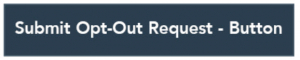 Submit Opt-Out Request - Button
